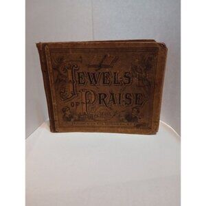 Antique 1st Edition Book Jewels of Praise Collection of Hymns by Asa Hull 1884